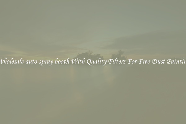 Wholesale auto spray booth With Quality Filters For Free-Dust Painting