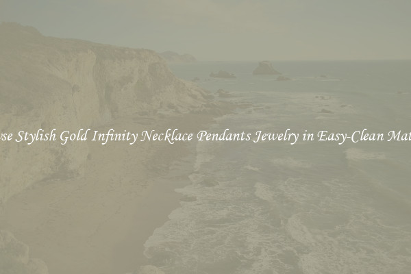 Browse Stylish Gold Infinity Necklace Pendants Jewelry in Easy-Clean Materials