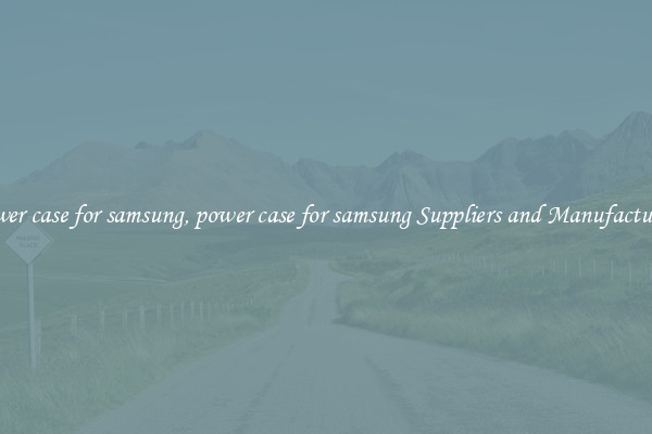 power case for samsung, power case for samsung Suppliers and Manufacturers