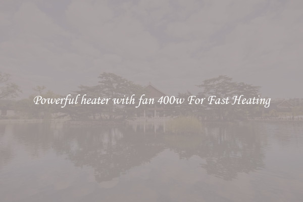 Powerful heater with fan 400w For Fast Heating