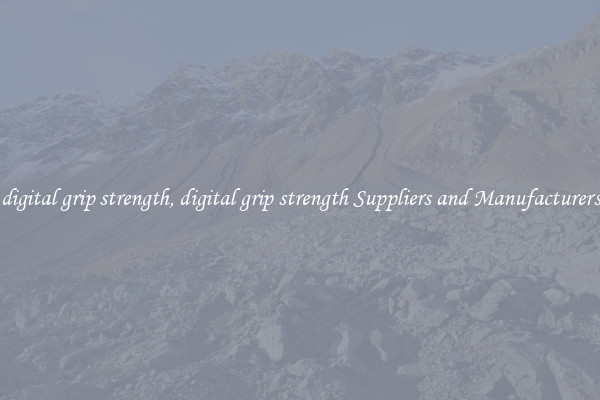 digital grip strength, digital grip strength Suppliers and Manufacturers