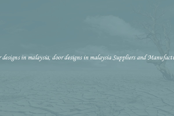door designs in malaysia, door designs in malaysia Suppliers and Manufacturers