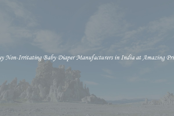 Buy Non-Irritating Baby Diaper Manufacturers in India at Amazing Prices