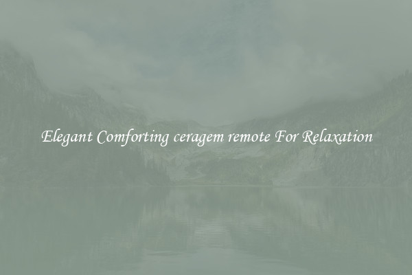 Elegant Comforting ceragem remote For Relaxation
