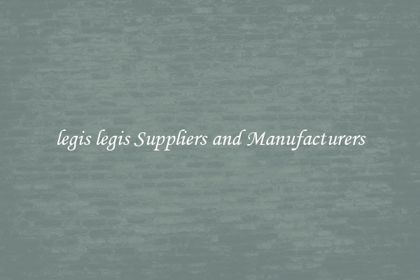 legis legis Suppliers and Manufacturers