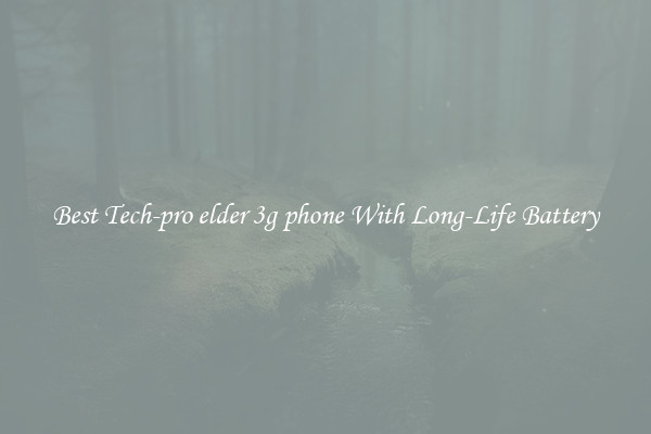 Best Tech-pro elder 3g phone With Long-Life Battery