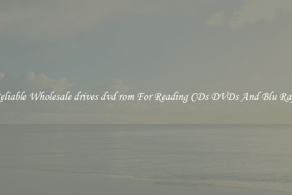Reliable Wholesale drives dvd rom For Reading CDs DVDs And Blu Rays