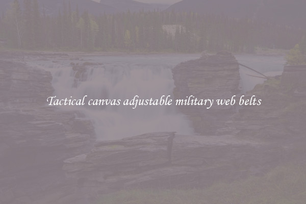 Tactical canvas adjustable military web belts